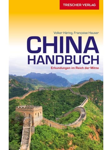 TRESCHER VERLAG TRESCHER Reiseführer China Handbuch | Erkundungen im Reich der Mitte