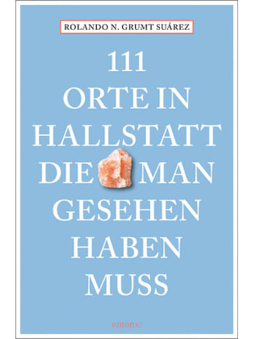 Emons Verlag Buch - 111 Orte in Hallstatt, die man gesehen haben muss