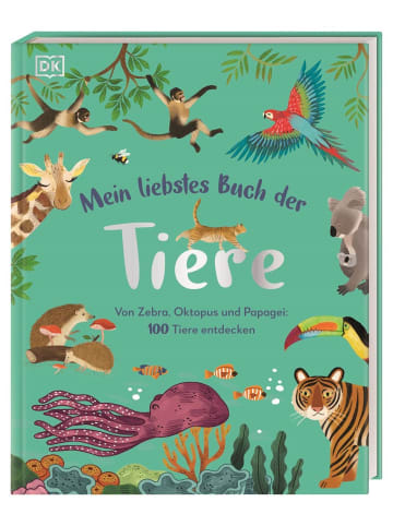 Dorling Kindersley  Mein liebstes Buch der Tiere | Von Zebra, Oktopus und Papagei: 100 Tiere...