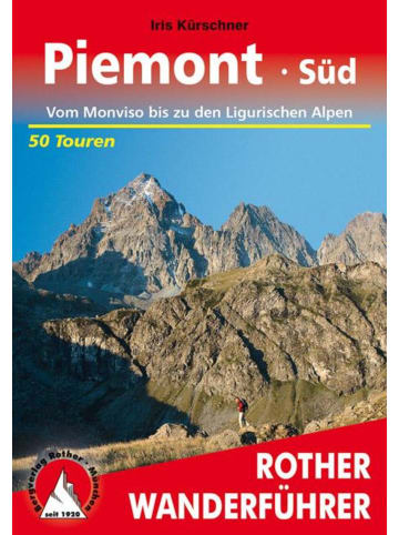 Bergverlag Rother Piemont Süd | Vom Monviso bis zu den Ligurischen Alpen. 50 Touren. Mit...
