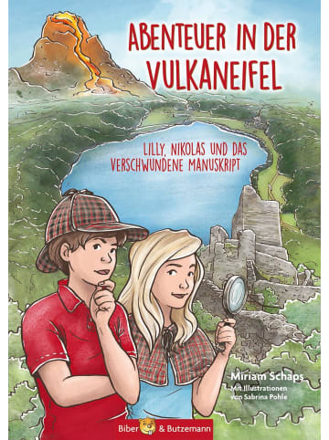 Biber & Butzemann Abenteuer in der Vulkaneifel - Lilly, Nikolas und das Geheimnis des...