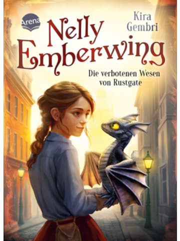 Arena Buch - Nelly Emberwing (1). Die verbotenen Wesen von Rustgate