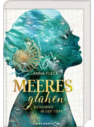 Coppenrath Meeresglühen (Romantasy-Trilogie, Bd. 1) | Geheimnis in der Tiefe
