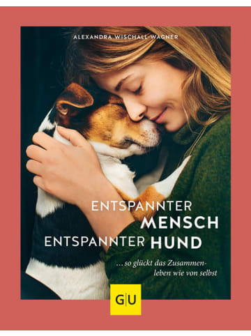 Gräfe und Unzer Sachbuch - Entspannter Mensch - entspannter Hund...