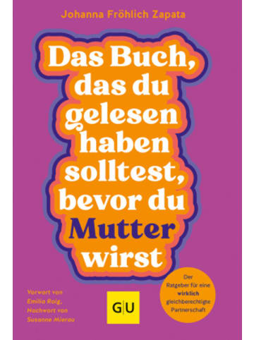 Gräfe und Unzer Buch - Das Buch, das du gelesen haben solltest, bevor du Mutter wirst