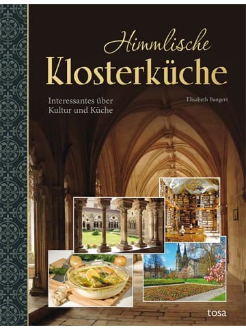 Tosa Kochbuch - Himmlische Klosterküche