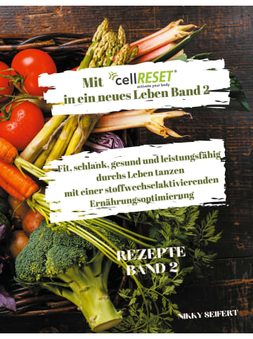 BoD-BOOKS on DEMAND Mit cellRESET in ein neues Leben Band 2 | Fit, schlank, gesund und voller...