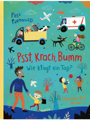Hanser Buch - Psst, Krach, Bumm - Wie klingt ein Tag?