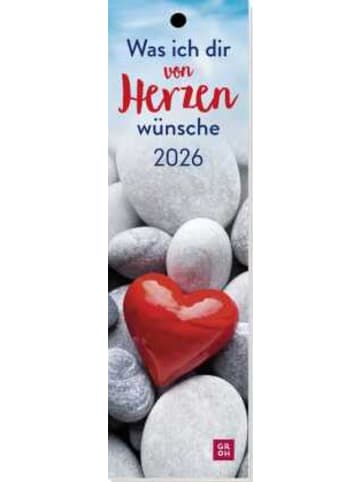 Groh Kalender - Lesezeichenkalender 2026: Was ich dir von Herzen wünsche