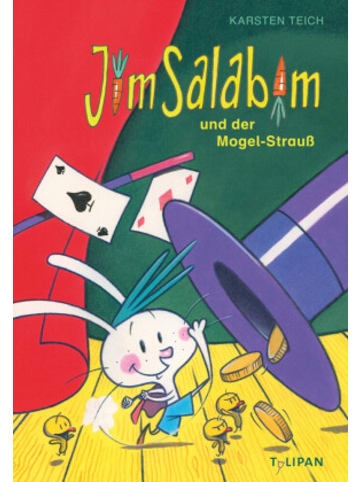 Tulipan Buch - Jim Salabim und der Mogel-Strauß
