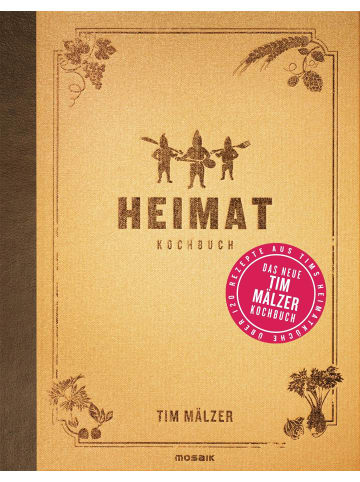 Mosaik Heimat | Kochbuch. Mit über 120 Rezepten, in hochwertiger Ausstattung mit...