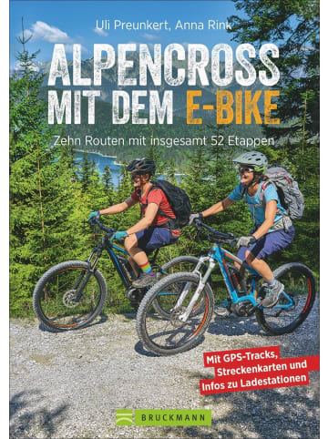 Bruckmann Alpencross mit dem E-Bike | Zehn leichte Routen mit insgesamt 52 Etappen