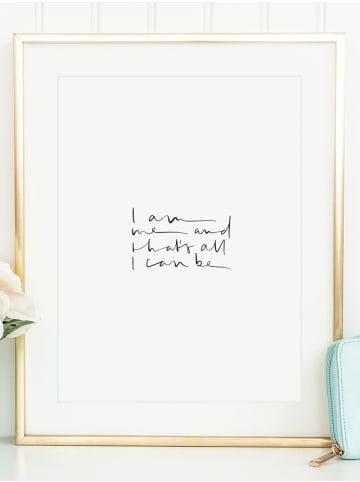 Tales by Jen Poster / Kunstdruck "I am me and that's all I can be" I Ohne Rahmen