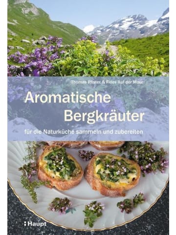 Haupt Kochbuch - Aromatische Bergkräuter