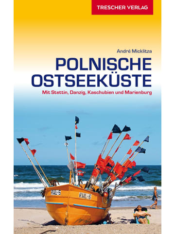 TRESCHER VERLAG Reiseführer Polnische Ostseeküste | Mit Stettin, Danzig, Kaschubien und...