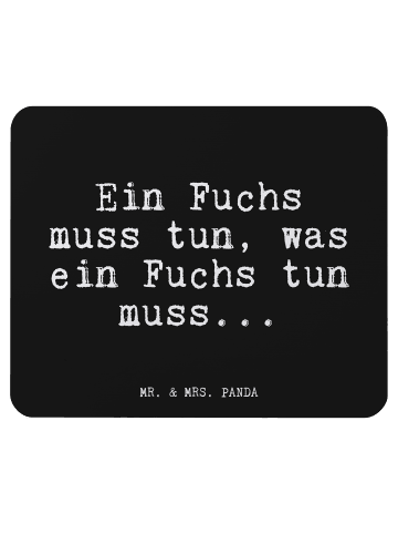 Mr. & Mrs. Panda Mauspad Ein Fuchs muss tun,... mit Spruch in Schwarz