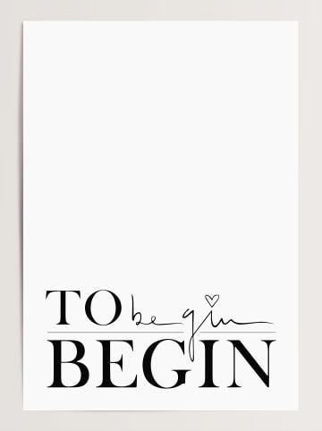 Tales by Jen Poster / Kunstdruck "To begin, begin" I Ohne Rahmen