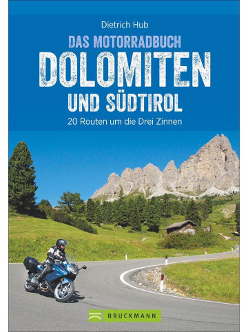 Bruckmann Die schönsten Motorradtouren Dolomiten und Südtirol | 20 Routen im Drei...