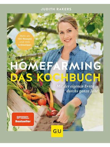 Gräfe und Unzer Homefarming: Das Kochbuch. Mit der eigenen Ernte durchs ganze Jahr