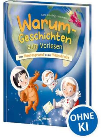 Loewe Verlag Buch - Warum-Geschichten zum Vorlesen - Vom Meeresgrund bis zur Milchstra&szlig