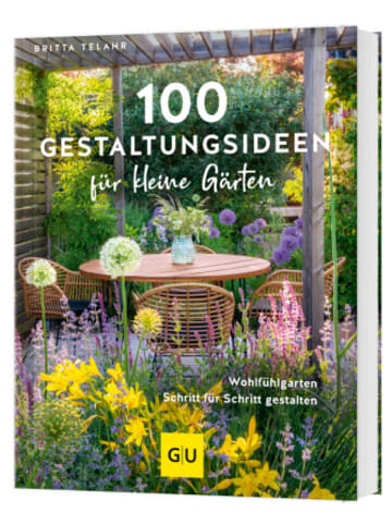 Gräfe und Unzer Buch - 100 Gestaltungsideen für kleine Gärten