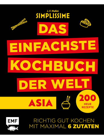 EMF Edition Michael Fischer Simplissime - Das einfachste Kochbuch der Welt: ASIA | 200 neue Rezepte -...
