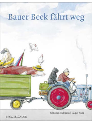 FISCHER Sauerländer Buch - Bauer Beck fährt weg, Maxi-Ausgabe