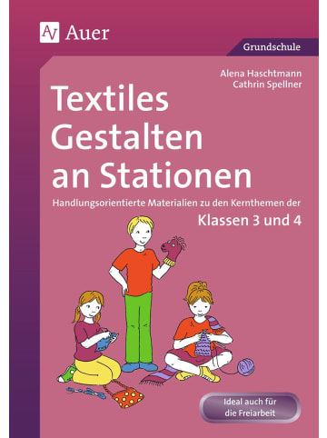 Auer Verlag Textiles Gestalten an Stationen 3/4 | Handlungsorientierte Materialien zu den...