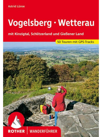 Bergverlag Rother Vogelsberg - Wetterau | mit Kinzigtal, Schlitzerland und Gießener Land. 50...