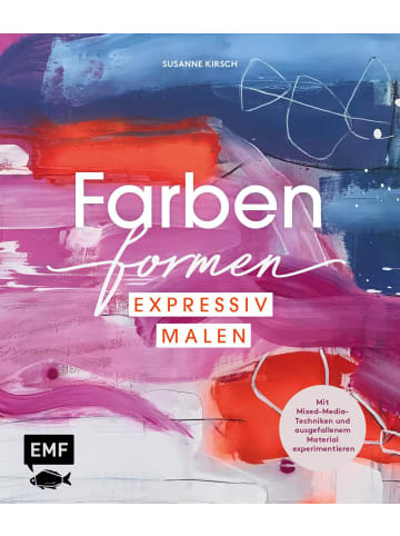 EMF Edition Michael Fischer Farben formen - Expressiv malen