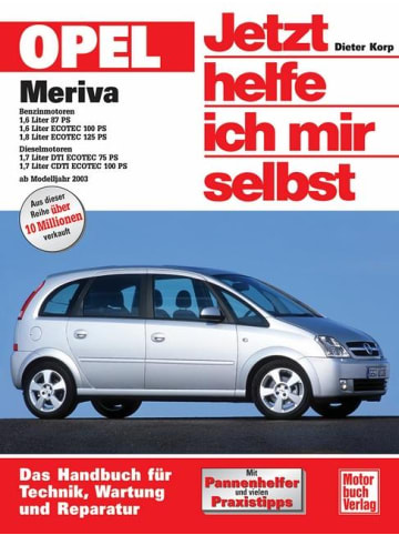 Motorbuch Verlag Opel Meriva ab Modelljahr 2003. Jetzt helfe ich mir selbst