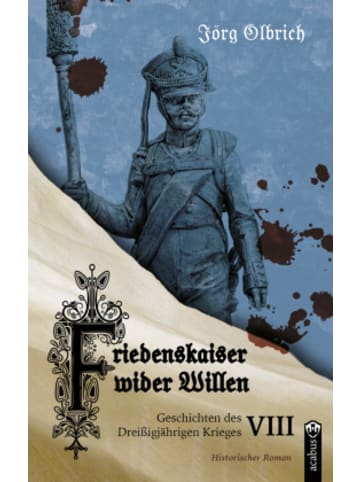 Acabus Verlag Buch - Friedenskaiser wider Willen