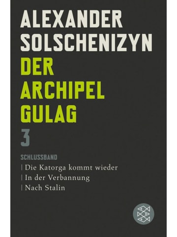 FISCHER Taschenbuch Der Archipel GULAG III | Schlußband. Die Katorga kommt wieder. In der...