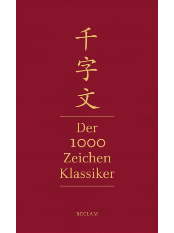 Reclam Verlag Qianziwen - Der 1000-Zeichen-Klassiker | Chinesisch/Deutsch