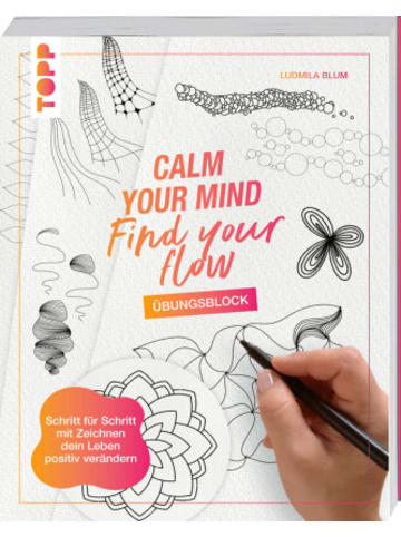 Frech Buch - Calm Your Mind - Find Your Flow - Übungsbuch
