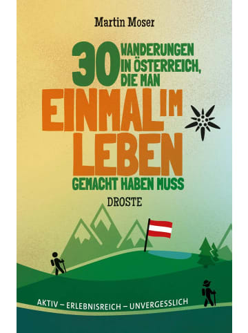DROSTE Verlag 30 Wanderungen in Österreich, die man einmal im Leben gemacht haben muss |...