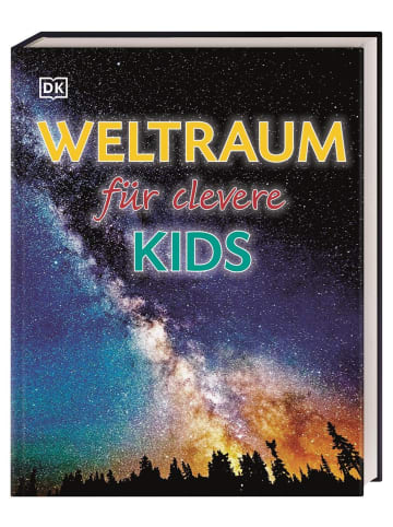 Dorling Kindersley  Wissen für clevere Kids. Weltraum für clevere Kids | Lexikon mit über 1500...