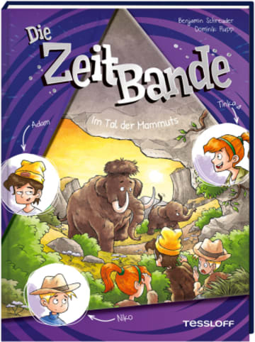 Tessloff Buch - Die ZeitBande. Band 4. Im Tal der Mammuts
