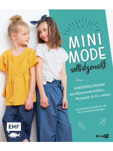 EMF Edition Michael Fischer Minimode selbstgenäht - Kinderkleidung aus Baumwollstoffen, Musselin und Co. n?