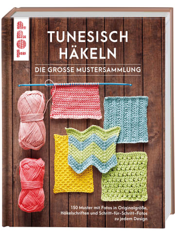 frechverlag Tunesisch häkeln - Die große Mustersammlung