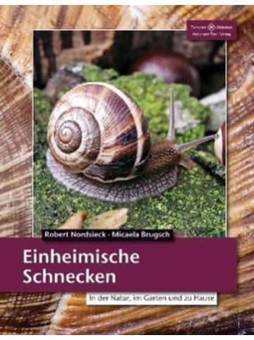 Natur und Tier-Verlag Einheimische Schnecken | In der Natur, im Garten und zu Hause