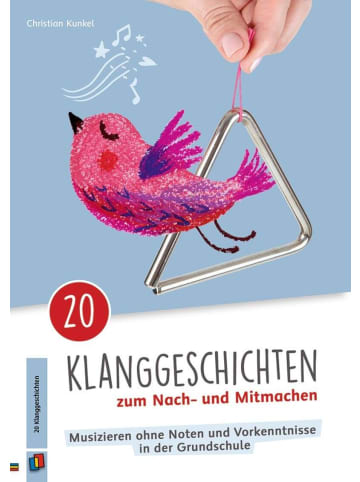 Verlag an der Ruhr 20 Klanggeschichten zum Nach- und Mitmachen | Musizieren ohne Noten und...