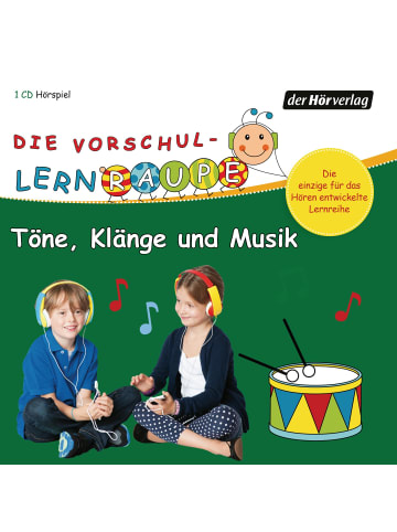 DHV Der Hörverlag Die Vorschul-Lernraupe: Töne, Klänge und Musik