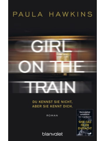 Blanvalet Buch - Girl on the Train - Du kennst sie nicht, aber sie kennt dich.