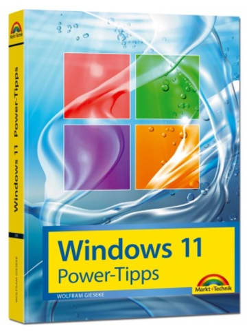 Markt +Technik Verlag Buch - Windows 11 Power Tipps - Das Maxibuch: Optimierung, Troubleshooting Insi