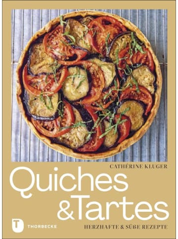 Thorbecke Quiches und Tartes | Herzhafte und süße Rezepte