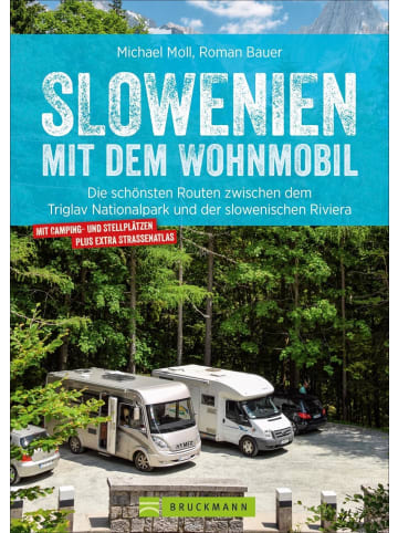 Bruckmann Slowenien mit dem Wohnmobil | Die schönsten Routen zwischen dem Triglav...