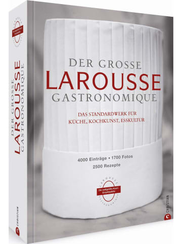 Christian Der große Larousse Gastronomique. Das internationale Standardwerk für Küche,...