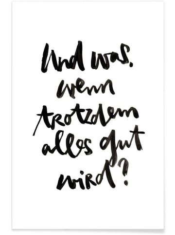 Juniqe Poster "Trotzdem Alles Gut" in Schwarz & Weiß