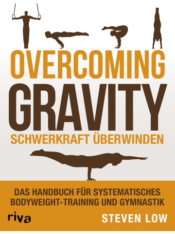 riva Overcoming Gravity - Schwerkraft überwinden | Das Handbuch für systematisches...